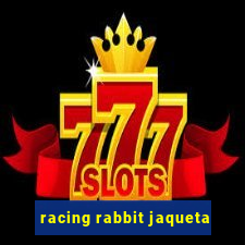 racing rabbit jaqueta